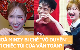 Hoà Minzy bị chê "vô duyên" khi khoe túi Chanel mua bằng tiền của Văn Toàn, chàng cầu thủ phản ứng ra sao? Hoà Minzy bị chê "vô duyên" khi khoe túi Chanel mua bằng tiền của Văn Toàn, chàng cầu thủ phản ứng ra sao?