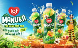 Trà xanh mật ong Lof Manuka chính thức ra mắt: Trà ngon kết hợp 100% mật ong Manuka