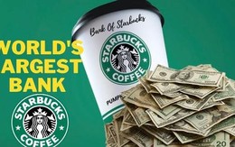 Starbucks - 'Ngân hàng ngầm' dưới vỏ bọc cửa hàng cà phê: Nắm trong tay bí quyết vay nợ đáng nể, bí mật huy động vốn với lãi suất 0%