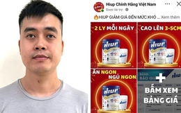 Đường dây sản xuất sữa giả HIUP thu 6.700 tỷ đồng: Khai khống 20 chất dinh dưỡng, sốc với giá bán