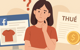 1 phút hỏi đáp thuế: Bán hàng trên Facebook thu nhập từ 100 triệu/năm: Phải nộp thuế, kê khai ra sao?