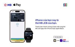MB mang Apple Pay đến với chủ thẻ JCB tại Việt Nam