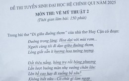 Đề thi Vẽ đang hot nhất MXH: Thơ như đề Văn, ai đọc xong cũng thổn thức vì quá có gu! Đề thi Vẽ đang hot nhất MXH: Thơ như đề Văn, ai đọc xong cũng thổn thức vì quá có gu!