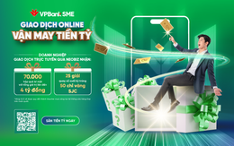VPBankSME tung ưu đãi gần 4 tỷ đồng cho khách hàng doanh nghiệp