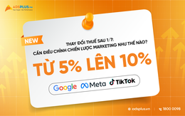 Thay đổi thuế sau 1/7: Doanh nghiệp cần điều chỉnh chiến lược Marketing thế nào?