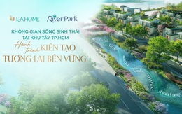 Không gian sống sinh thái tại khu tây TP.HCM: Hành trình kiến tạo tương lai bền vững