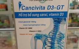 Thu hồi vitamin Cancivita D3-GT vì lỗi thành phần Thu hồi vitamin Cancivita D3-GT vì lỗi thành phần