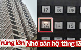 Cái kết không thể ngờ khi chọn mua căn hộ tầng 13