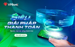 Đón đầu xu hướng thanh toán số với Siêu Giải pháp Thanh toán VPBank
