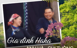 Cặp vợ chồng siêu hot trong Gia đình Haha yêu nhau như thế nào mà khiến người ta "phát hờn"