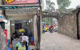 "Nếu chỉ có thể ăn 1 thứ ở Hà Nội...": Khách Tây khuyên hãy ăn ngay món dưới đây!