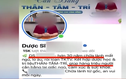 Mất tiền, tổn thương thêm vì dịch vụ “chữa lành” tâm lý trên mạng