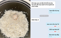 “Vì tớ cần có mẹ”: Câu nói nghẹn lòng của cô gái ngày nào cũng ăn cơm trắng với 1 quả trứng, bao nhiêu tiền gửi hết về nhà