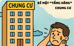 Bí mật “tầng vàng” chung cư: Không phải tầng cao hay thấp, đây mới là vị trí phong thủy hút tài lộc, giữ giá cực tốt