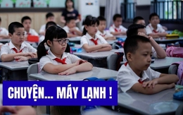 Hỏi: "Lắp máy lạnh thì học sinh học giỏi hơn không", bà mẹ TP.HCM nhận câu trả lời... té ngửa!