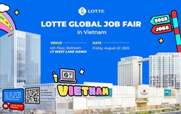 Bùng nổ với gần 300 cơ hội việc làm tại LOTTE Global Job Fair in Vietnam 2025