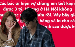 “Cái khó” của cặp vợ chồng ở Hà Nội, có 3 tỷ tiết kiệm