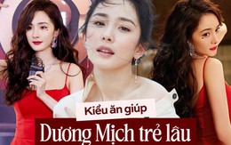Dương Mịch giữ eo thon, da trắng mịn với nhan sắc 13 năm không đổi nhờ 1 cách ăn giảm cân, ổn định đường huyết