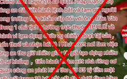 Xác minh, xử lý người tung tin "bắt chủ tịch phường Trần Văn Trung ở Huế” trên TikTok