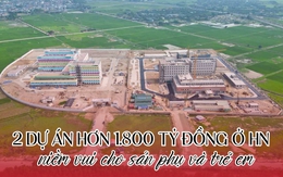 Từ 19/8, hàng ngàn thai phụ, trẻ em ở Hà Nội đón tin vui từ 2 dự án được đầu tư hơn 1.800 tỷ đồng