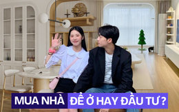 Chưa làm rõ được điều này, sẵn trong tay 15-20 tỷ đi nữa cũng đừng vội mua nhà!