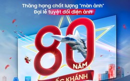 View diễu binh choáng ngợp, rợp bóng cờ hoa trên Samsung AI TV màn hình cực đại