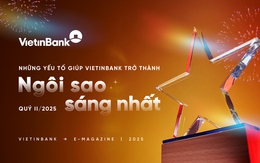 Những yếu tố giúp VietinBank trở thành "ngôi sao" sáng nhất quý II/2025