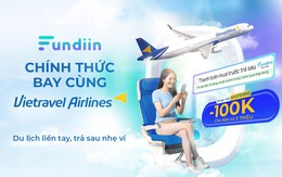 Fundiin hợp tác cùng Vietravel Airlines: Dịch vụ “Bay trước, trả sau” cho mọi nhà!