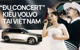 'Đu concert' kiểu Volvo tại Việt Nam: Đúng là an toàn không chỉ có trên xe