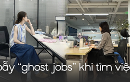 Sự thật gây sốc: 36% nhà tuyển dụng đăng "việc ma" chỉ để… cho có