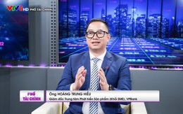 Giám đốc Trung tâm Phát triển Sản phẩm (Khối SME) VPBank: Nghị quyết 68 tạo ra kỳ vọng lớn cho khối doanh nghiệp tư nhân phát triển mạnh mẽ
