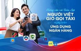 Không cần cài thêm app, người Việt giờ gọi taxi ngay trên ứng dụng ngân hàng