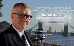 Thị trưởng Khu Tài chính London: Việt Nam có lợi thế "phi thường" để trở thành trung tâm tài chính quốc tế và bứt phá với tài sản số