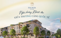 Salacia Villas - "nghỉ dưỡng nhiệt đới" giữa thương cảng quốc tế