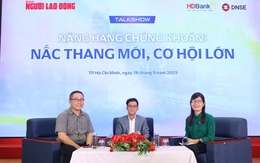 Nhiều cơ hội khi thị trường chứng khoán nâng hạng