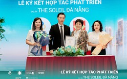 Lễ ký kết hợp tác phát triển The Soleil Da Nang: Khẳng định uy tín và tầm vóc