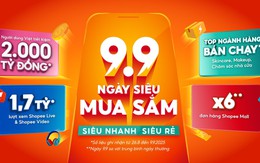 Shopee 9.9: Tạo đà tăng trưởng mạnh mẽ cho nhà bán hàng và thương hiệu
