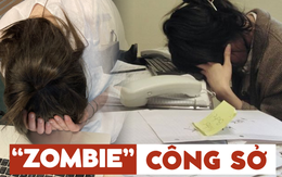 “Zombie” công sở: Đi làm trong câm lặng, không giao tiếp với đồng nghiệp, sếp mắng thì “vâng dạ” cho xong