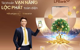 Tài khoản Vạn Năng – Lộc Phát toàn diện: Lời giải tiết kiệm chi phí cho doanh nghiệp