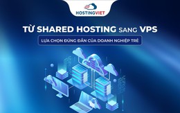 Từ Shared Hosting sang VPS - Lựa chọn đúng đắn của doanh nghiệp trẻ