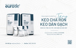 Eurotile đồng hành kiến tạo không gian sống hiện đại và đẳng cấp