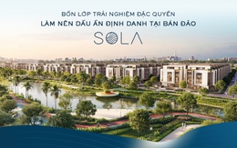 Bốn lớp trải nghiệm đặc quyền làm nên dấu ấn định danh tại bán đảo SOLA