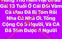 Công an có cảnh báo nóng từ đồn đoán xung quanh vụ nữ sinh lớp 7 bị sát hại ở Cà Mau