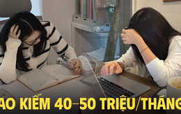 Dưới 30 tuổi làm sao kiếm được 40-50 triệu/tháng?
