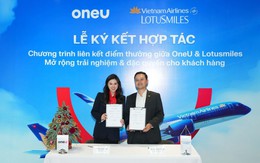 OneU bắt tay Lotusmiles, mở đầu năm mới cho khách hàng bằng nhiều ưu đãi bay hấp dẫn