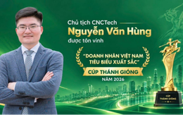 Chủ tịch CNCTech Nguyễn Văn Hùng được tôn vinh trong danh sách TOP10 “Doanh nhân Việt Nam tiêu biểu - Cúp Thánh Gióng” năm 2026