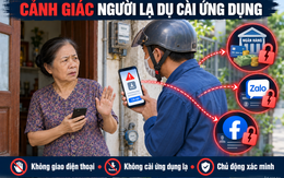 Công an phát cảnh báo thủ đoạn lừa đảo mới tới tất cả người dân: Giả danh nhân viên điện, nước đến tận nhà dụ cài đặt ứng dụng