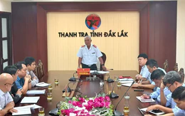 Đắk Lắk công bố 3 quyết định thanh tra, có cuộc thanh tra đột xuất