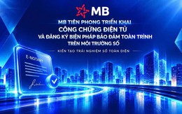 MB tiên phong triển khai công chứng điện tử và đăng ký biện pháp bảo đảm toàn trình