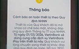 Chưa đầy 2 tuần nữa, BIDV, Vietcombank, VietinBank, Agribank,... ngừng giao dịch rút/chuyển tiền qua ứng dụng đối với những khách hàng sau